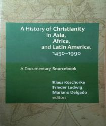 A HISTORY OF CHRISTIANITY IN ASIA, AFRICA, AND LATIN AMERICA